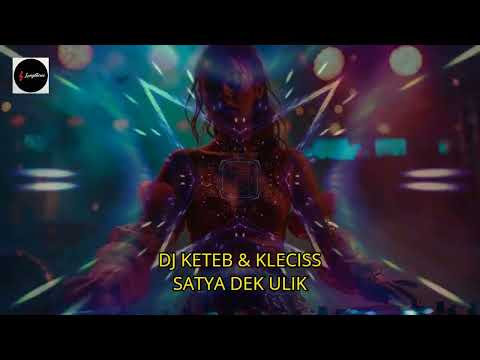 DJ REMIX SATYA DEK ULIK