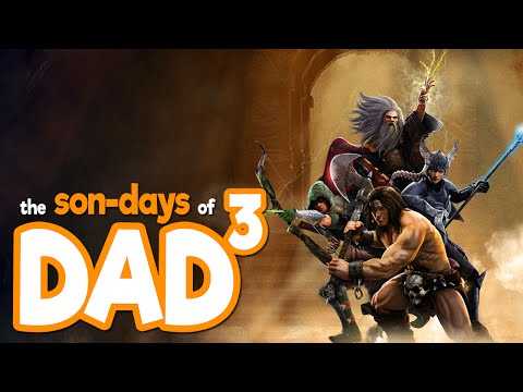 The Son-Days of Dad³ - Gauntlet - We End!