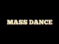 MASS DANCE 2022 REMIX MUSIC