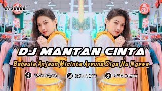 Download lagu DJ MANTAN CINTA | REMIX SUNDA TERBARU FULL BASS 2023 (DJ SUNDA Remix) mp3