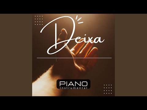Deixa - Piano Instrumental