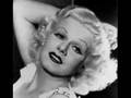 Jean Harlow - It Don't Mean A Thing 