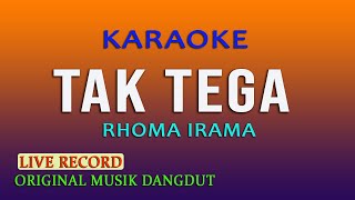 Download lagu TAK TEGA - KARAOKE RHOMA IRAMA mp3