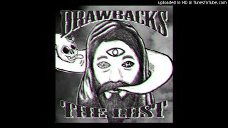 Drawbacks - Stoned Judas