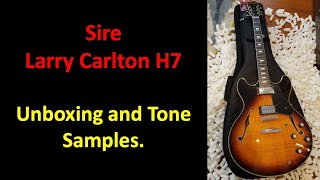 Video thumbnail for Sire Larry Carlton H7 Unboxing and Demo by davlav Music