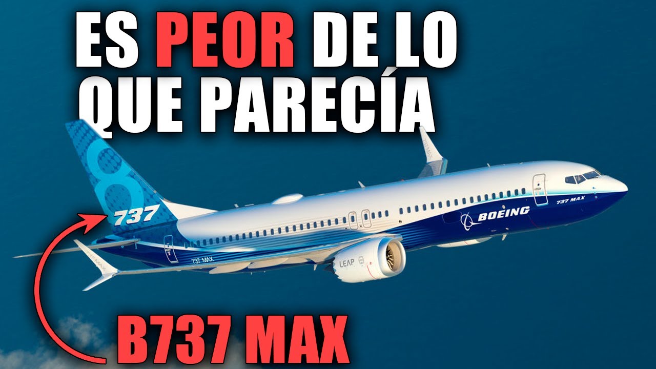 Actualización sobre el B737 Max / Es preocupante