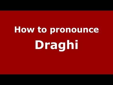 How to pronounce Draghi (Italian/Italy) - PronounceNames.com