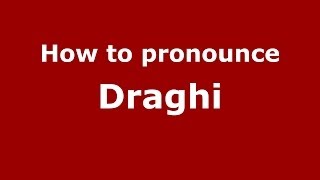 How to pronounce Draghi