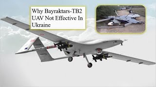 Why Turkish Bayraktar-TB2 UAV Fail Against Russian Forces in Ukraine | | 2022
