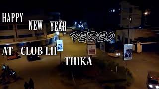 Watch what happend 31st dec during... Happy new year cellebrations at club LII Thika town