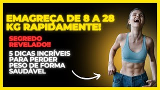 5 DICAS PARA EMAGRECER RÁPIDO E SAUDÁVEL!! COMO PERDER PESO??