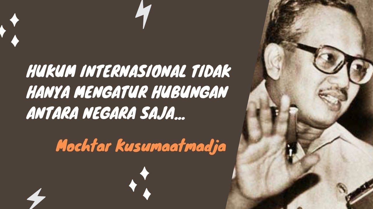 Hukum Internasional (International Law) Menurut Mochtar Kusumaatmadja (subtitle English)