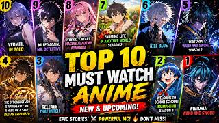 Top 10 New & Upcoming Anime You Must Watch in 2026. Overpowered MC and Fantasy Anime
