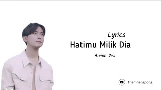 Download lagu Lirik lagu|| Hatimu Milik Dia|| Jika Kau Cinta Mengapa Tak Menahannya|| Arvian Dwi  mp3