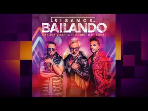 Gianluca Vacchi, Luis Fonsi Feat. Yandel - Sigamos Bailando  (Audio)
