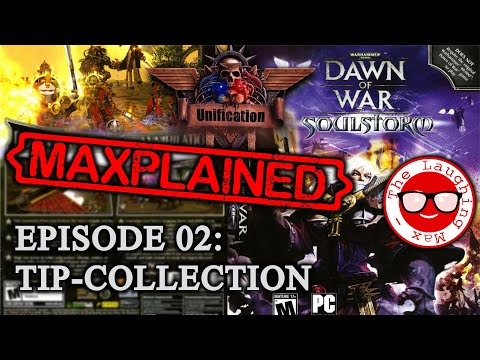 Maxplained: Dawn of War - Unification [v.5.9.1] #02 Tip-Collection [Tutorial] [Guide]