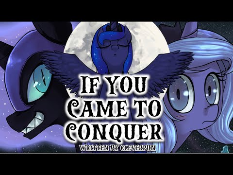 Pony Tales [MLP Fanfic Reading] 'If You Came to Conquer' by cleverpun (DARKFIC/SADFIC)