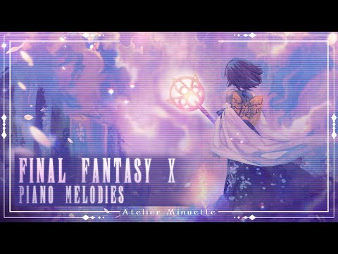 Final Fantasy X: Ethereal Piano Melodies