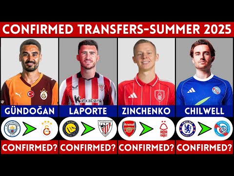 🚨 LATEST CONFIRMED TRANSFER NEWS - SUMMER 2025 | DEADLINE DAY | GUNDOGAN, ZINCHENKO, LAPORTE,....