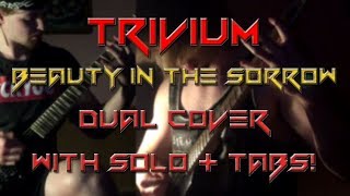 Trivium - Beauty In The Sorrow (Dual Cover With Solo + Tabs)