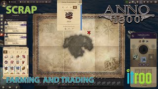 Anno 1800 Guide Scrap Farming and trading