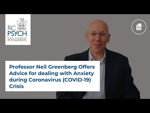 Professor Neil Greenberg Offers Advice for dealing with Anxiety during Coronavirus (COVID-19) Crisis