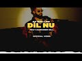 AP Dhillon - Dil Nu (New Song) Official Video | AP Dhillon New Song