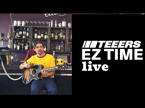 Teeers - EZ Time  -  Beware Music Session
