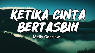 Download lagu Lirik Lagu Ketika Cinta Bertasbih - Melly Goeslaw Feat Amee mp3