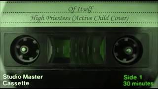 Of Itself - High Priestess (Active Child Cover)