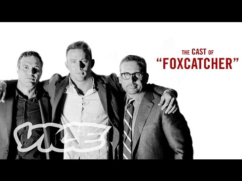 Steve Carell, Channing Tatum, & Mark Ruffalo: VICE Meets the Cast of 'Foxcatcher'