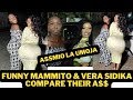 ASSMIO LA UMOJA!! MAMMITO & VERA SIDIKA COMPARE THEIR A$$ AFTER EVENT!