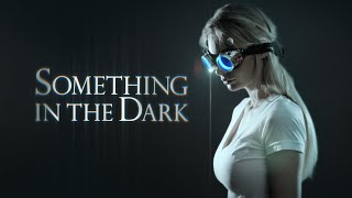 Something in the Dark | Official Trailer