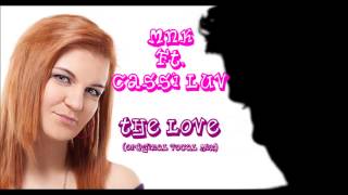 MNK ft. Cassi Luv - The Love (vocal mix)