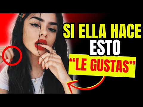 Como saber si le GUSTAS a una MUJER – 7 SEÑALES INFALIBLES – seduccion