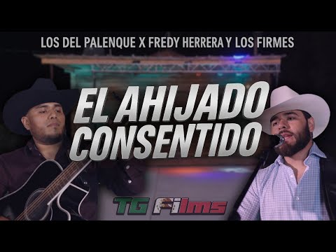 El Ahijado Consentido [En Vivo] Los Del Palenque X Fredy Herrera y Los Firmes