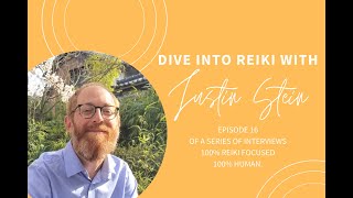 Dive Into Reiki With Justin Stein