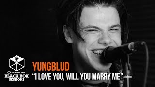 Yungblud - &quot;I Love You, Will You Marry Me&quot;