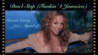 Mariah Carey - Don&#39;t Stop (Funkin&#39; 4 Jamaica) (Official Video 2001)