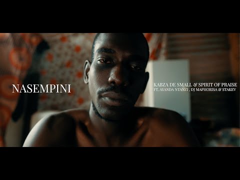Kabza De Small & Spirit of Praise - Nasempini (feat. Ayanda Ntanzi, DJ Maphorisa & Stakev)