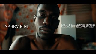 Download lagu Kabza De Small & Spirit of Praise - Nasempini (feat. Ayanda Ntanzi, DJ Maphorisa & Stakev) mp3