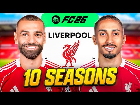 I Takeover Liverpool for 10 Seasons.. in FC 26!