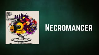 Gnarls Barkley - Necromancer (Lyrics)