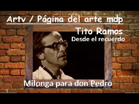 Milonga Para Don Pedro - Tito Ramos