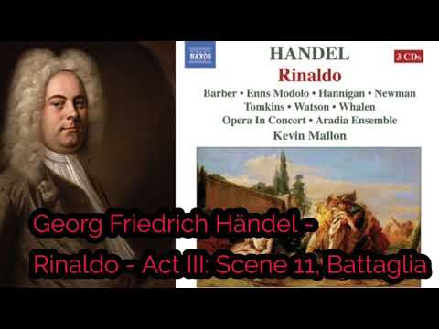 Georg Friedrich Händel - Rinaldo - Act III: Scene 11, Battaglia