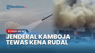 Detik Terakhir Gencatan Senjata Berubah Jadi Neraka! Jenderal Tertinggi Kamboja Gugur di Perbatasan