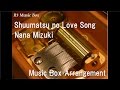Shuumatsu no Love Song/Nana Mizuki [Music Box ...