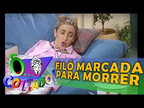 Ô Coitado   3ª Temporada   Filó Marcada para Morrer