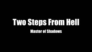 Two Steps From Hell - Master of Shadows [Extended]