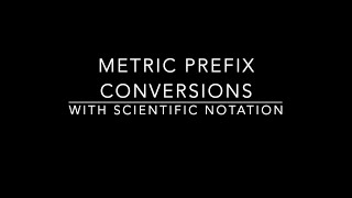 Metric Prefix Conversions with Scientific Notation